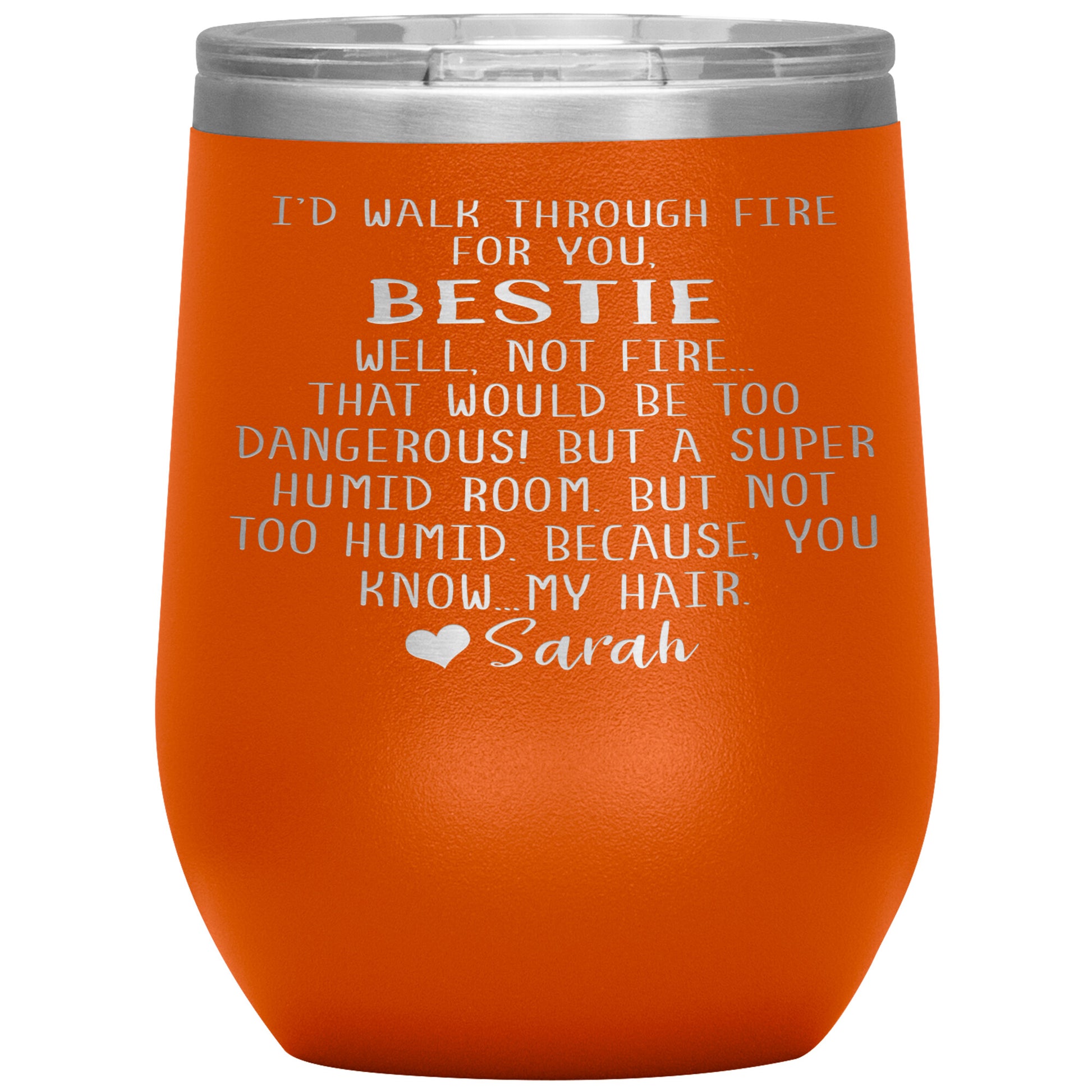 Walk Through Fire Bestie Tumbler