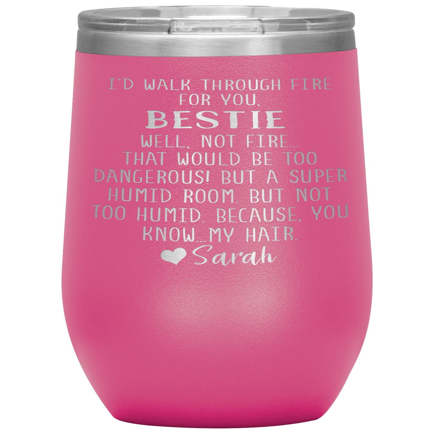Walk Through Fire Bestie Tumbler