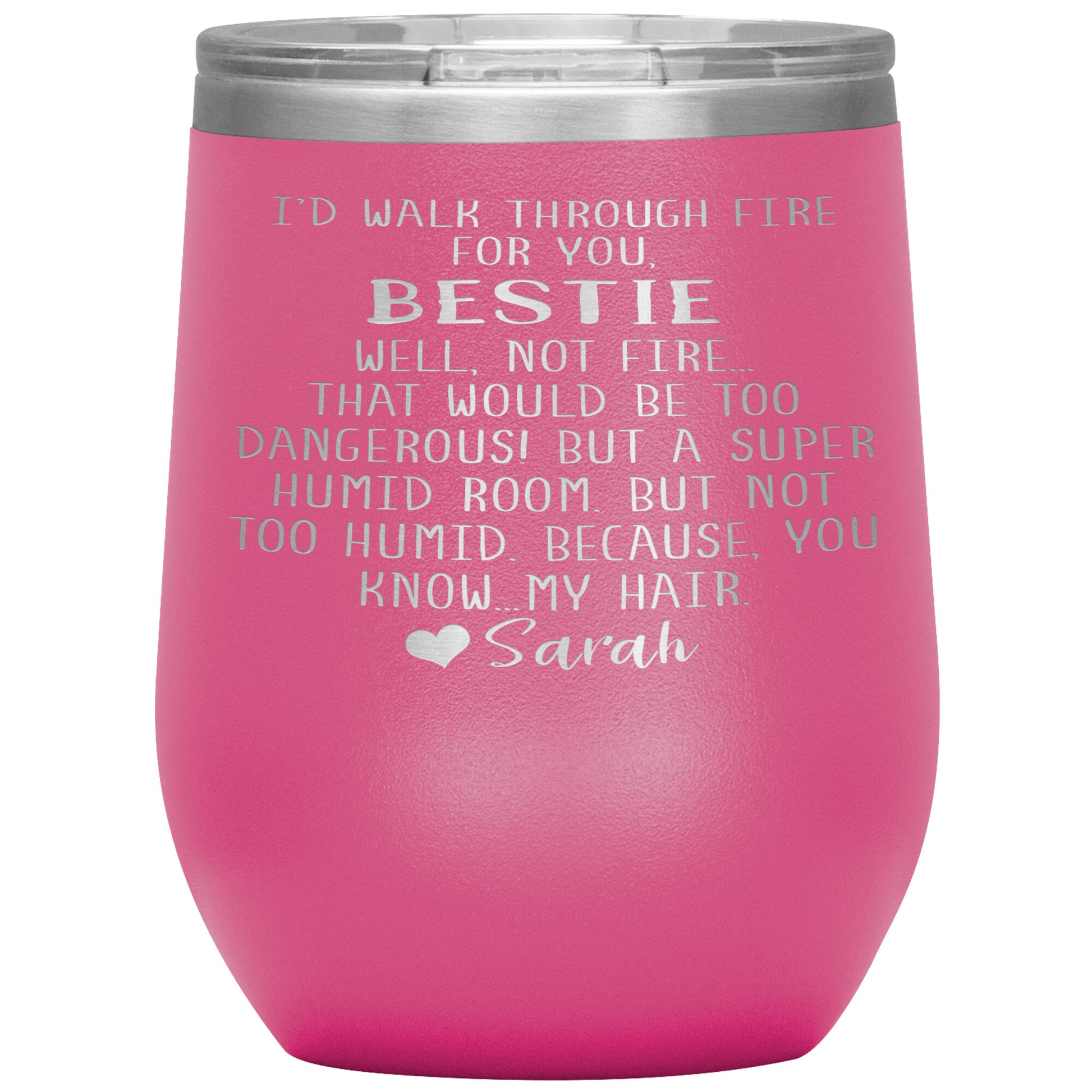 Walk Through Fire Bestie Tumbler