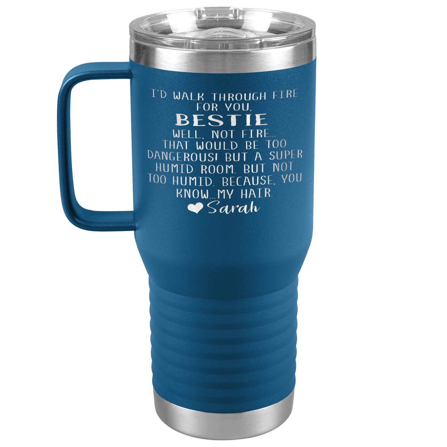 Walk Through Fire Bestie Tumbler