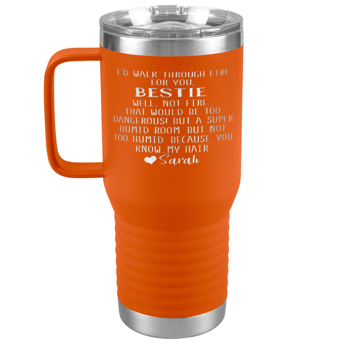 Walk Through Fire Bestie Tumbler