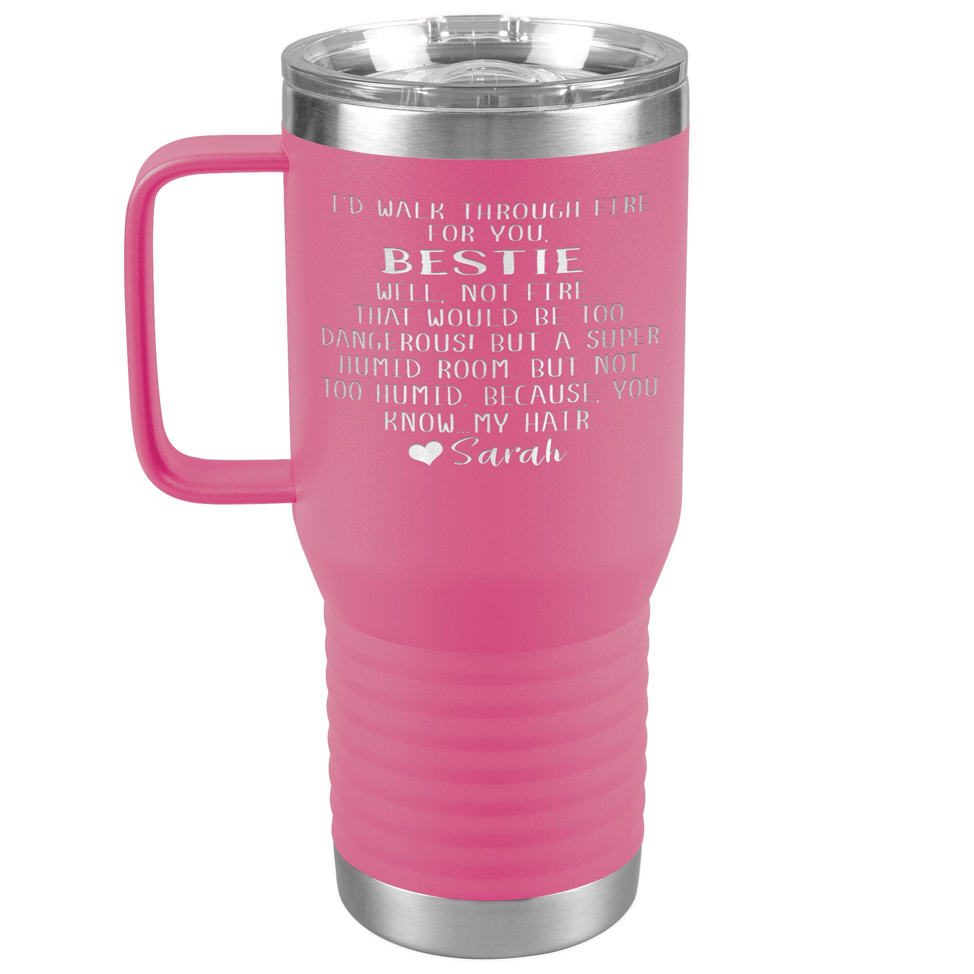 Walk Through Fire Bestie Tumbler