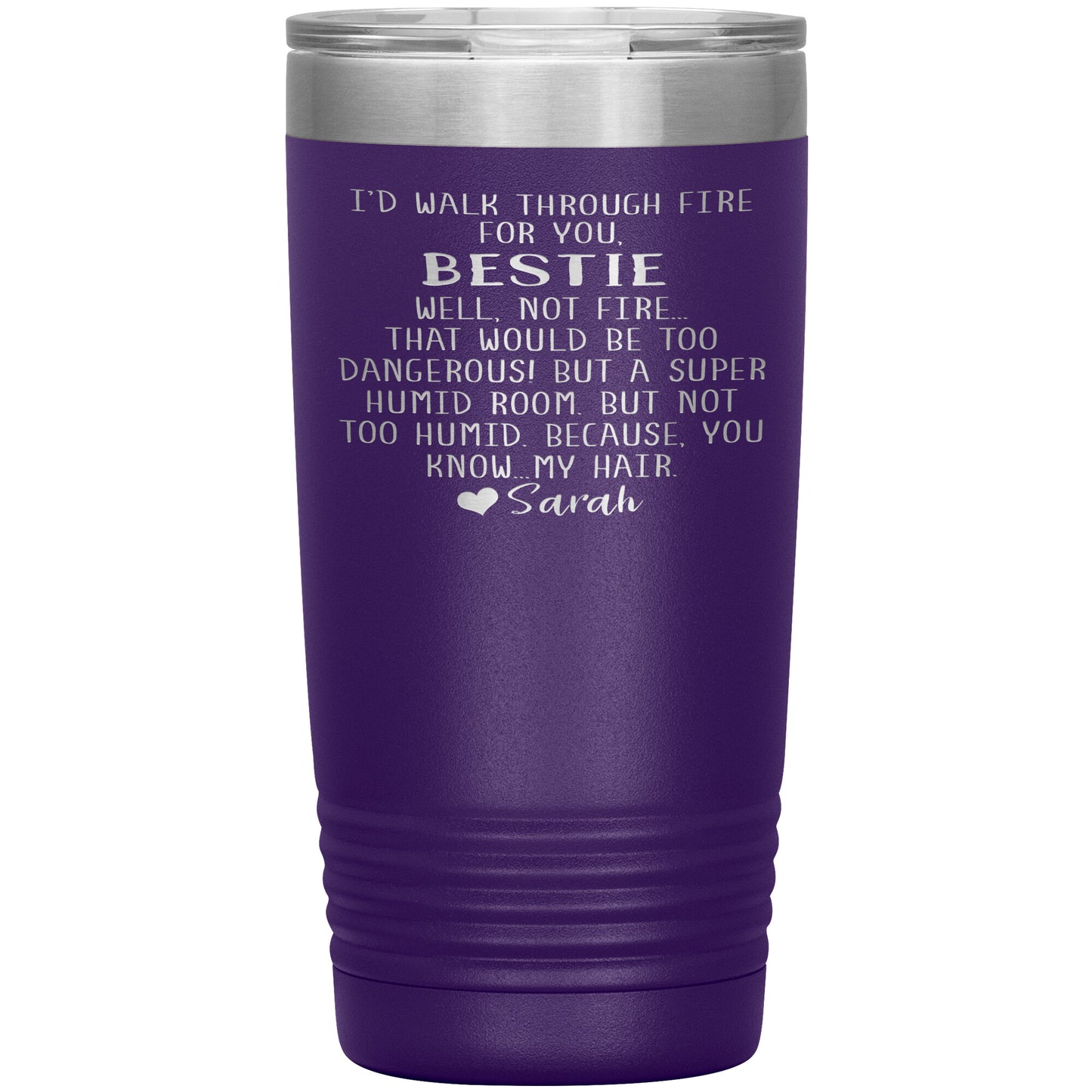 Walk Through Fire Bestie Tumbler