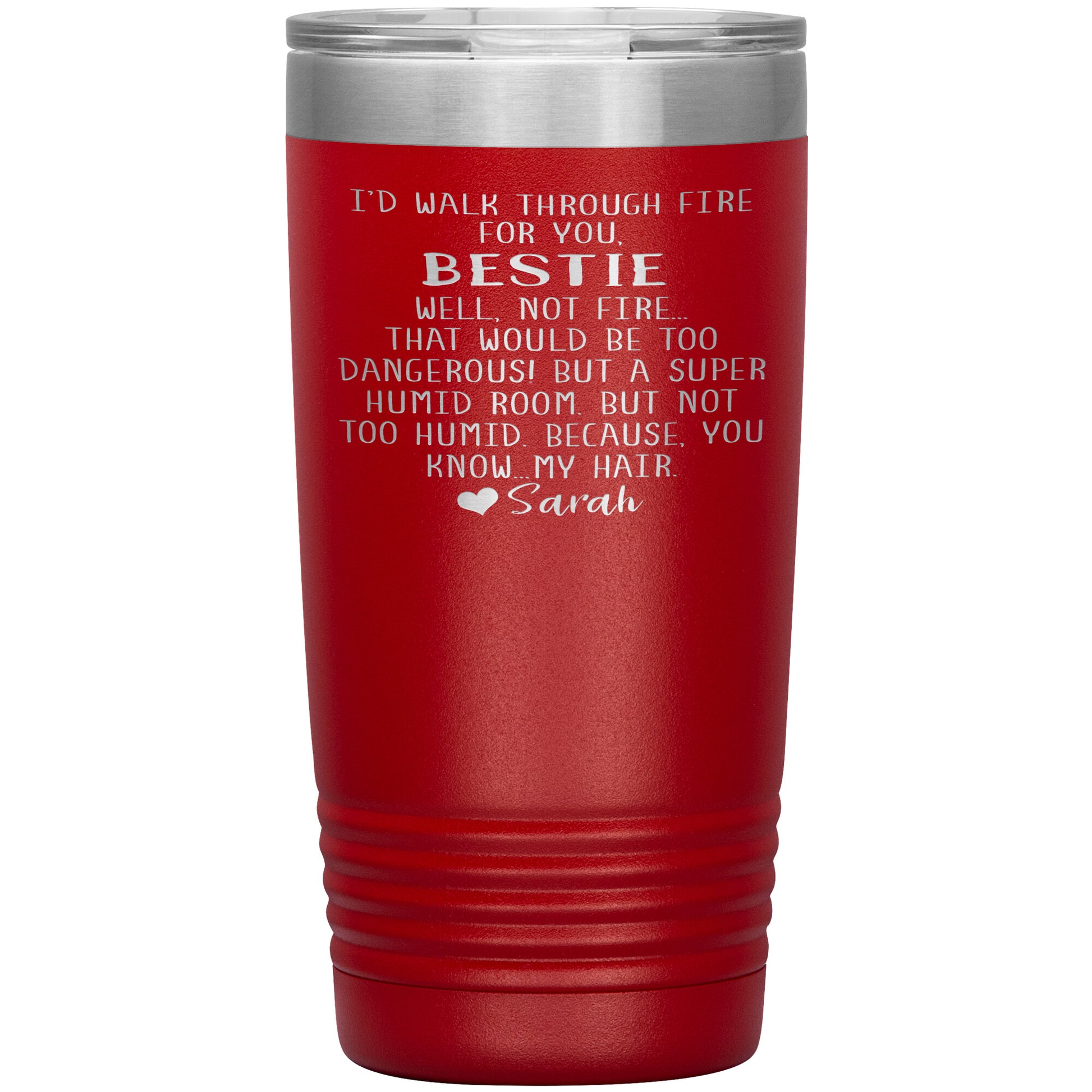 Walk Through Fire Bestie Tumbler