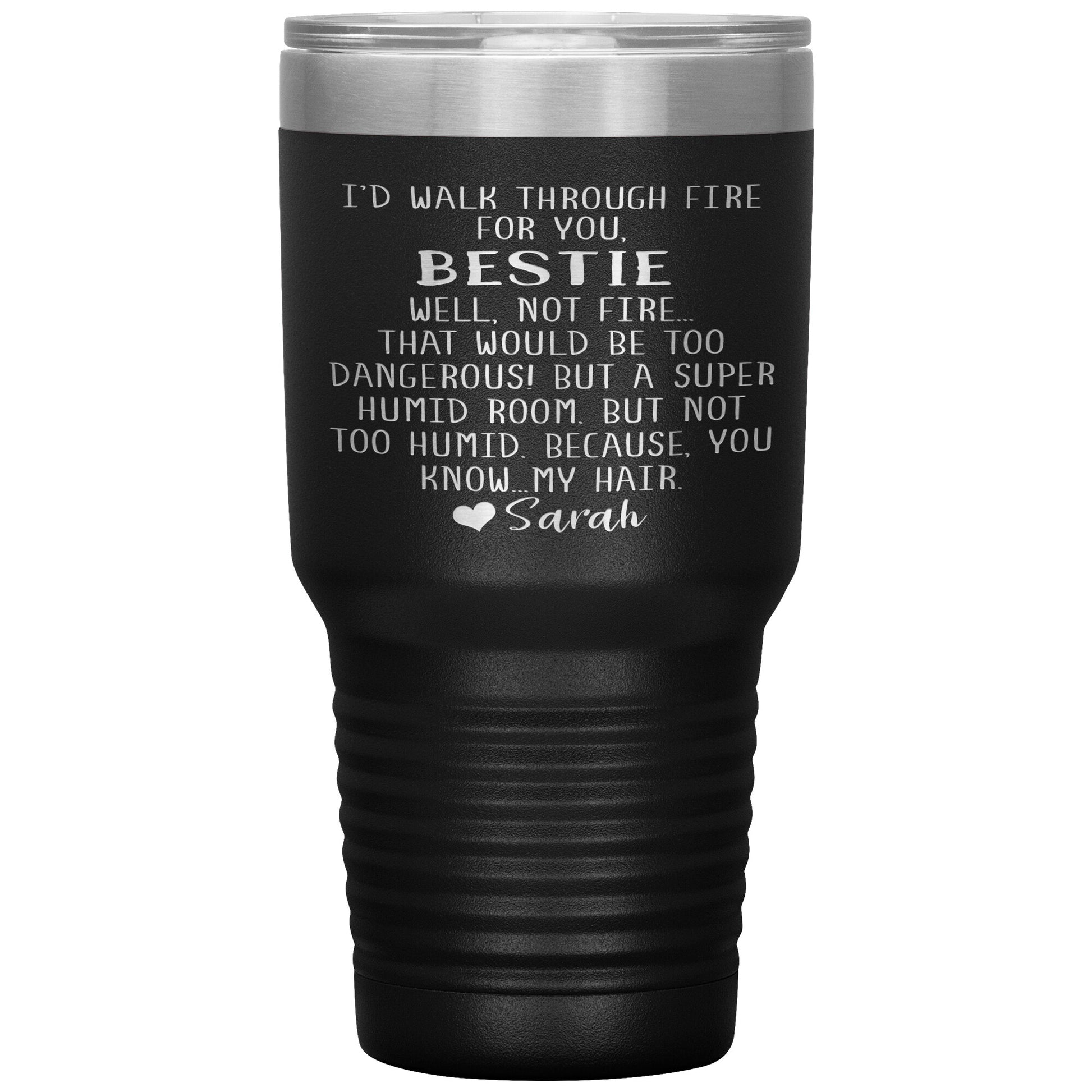 Walk Through Fire Bestie Tumbler