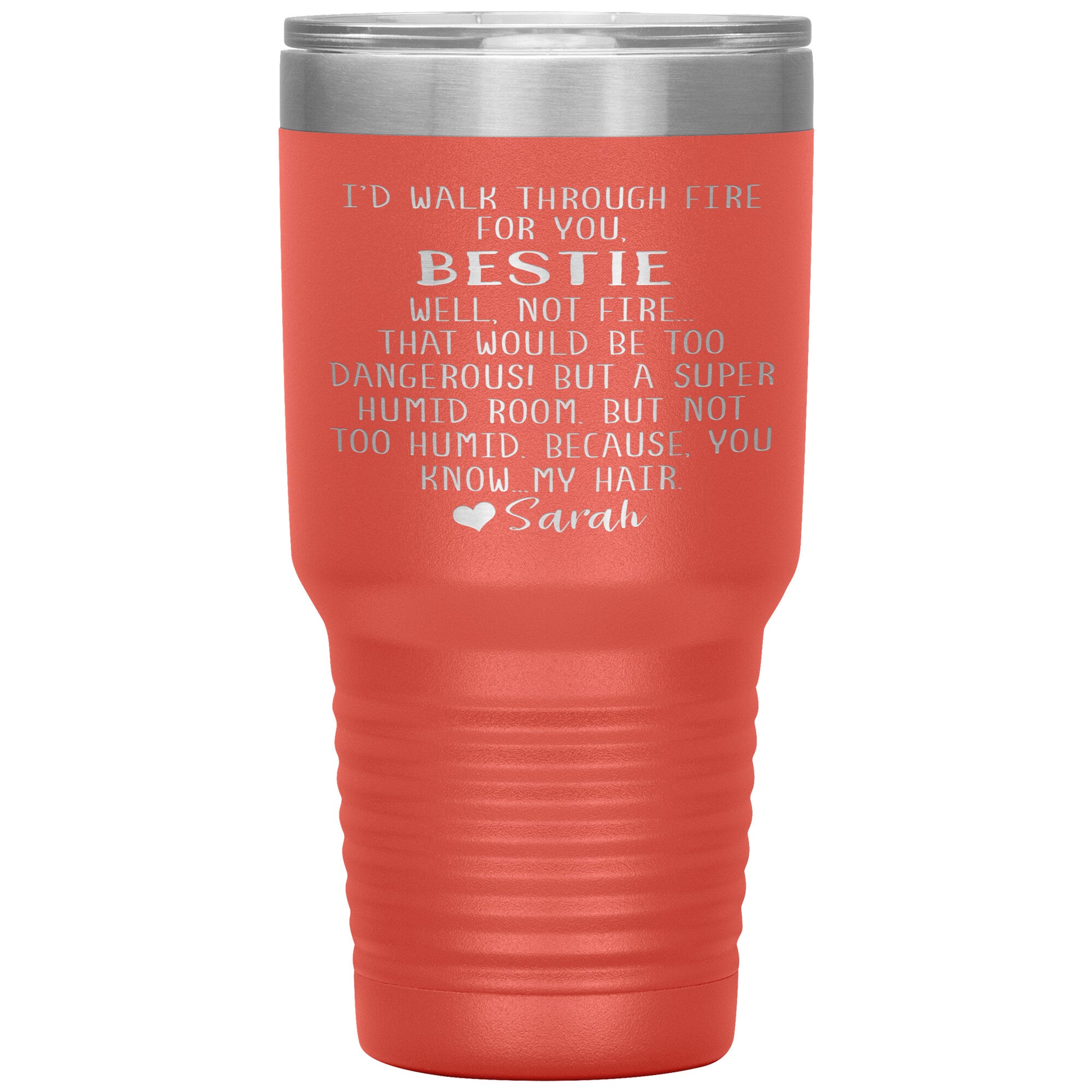 Walk Through Fire Bestie Tumbler