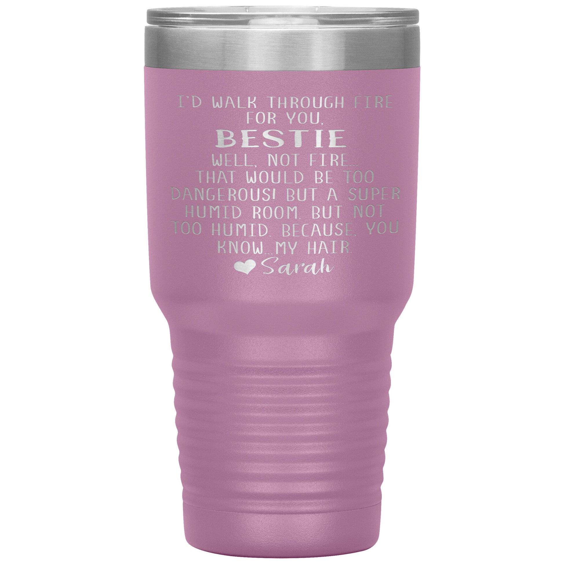 Walk Through Fire Bestie Tumbler