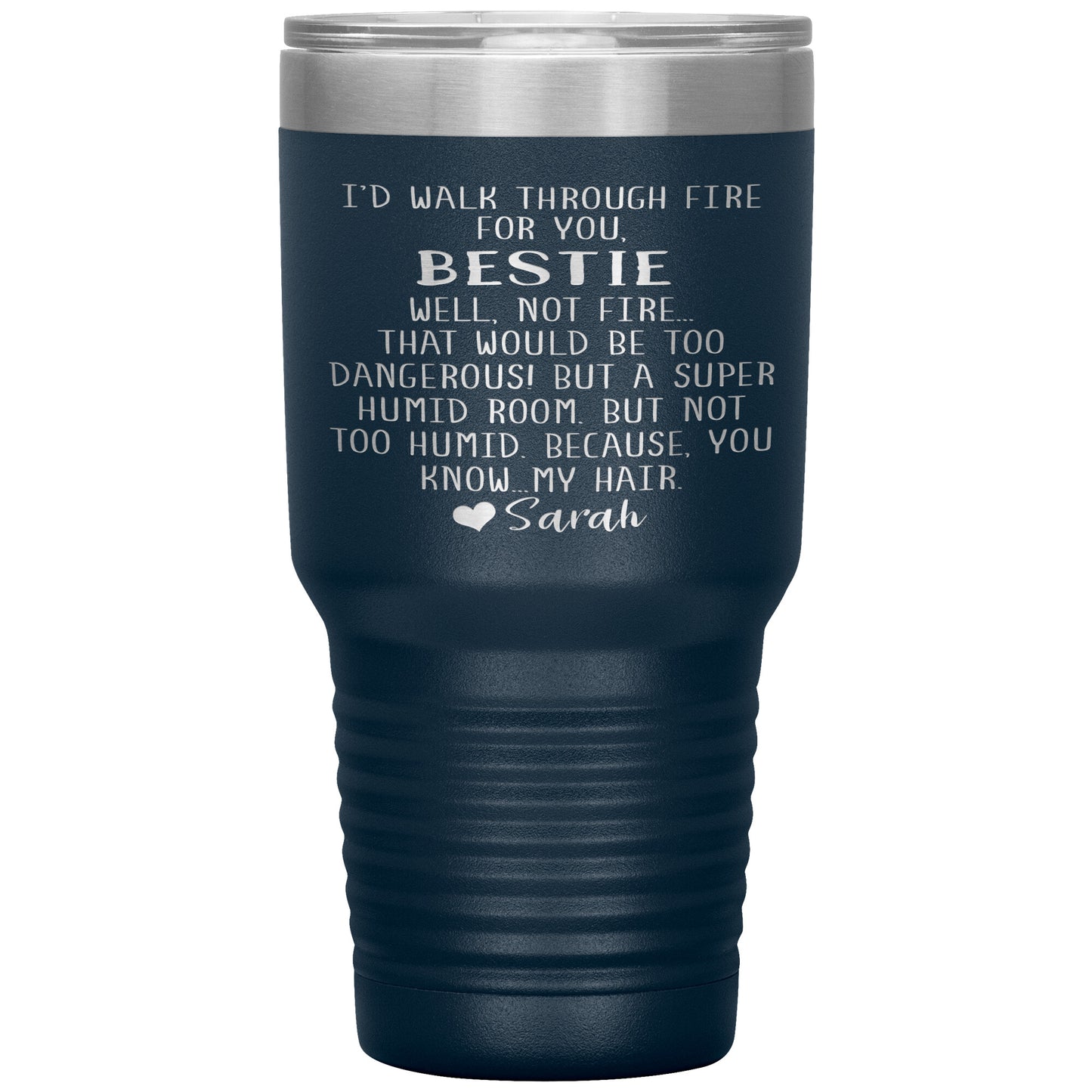 Walk Through Fire Bestie Tumbler