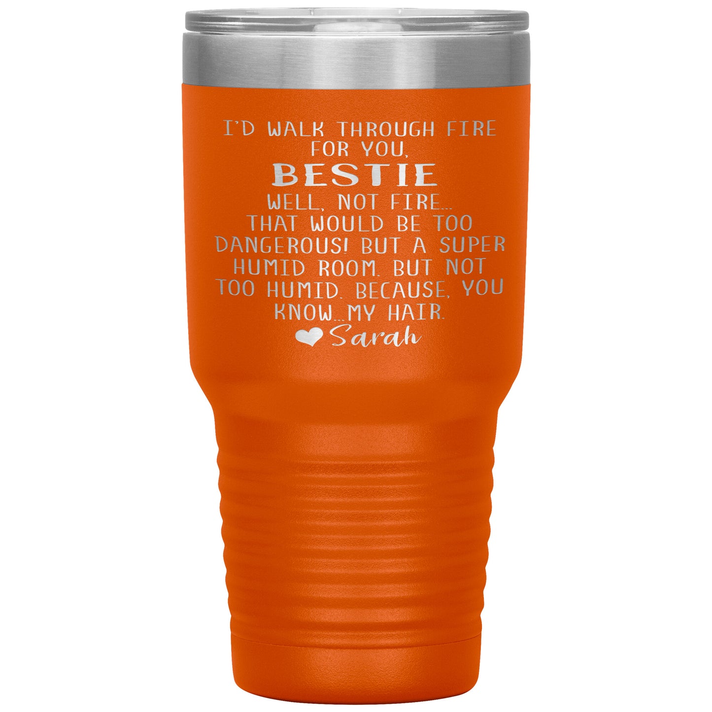 Walk Through Fire Bestie Tumbler