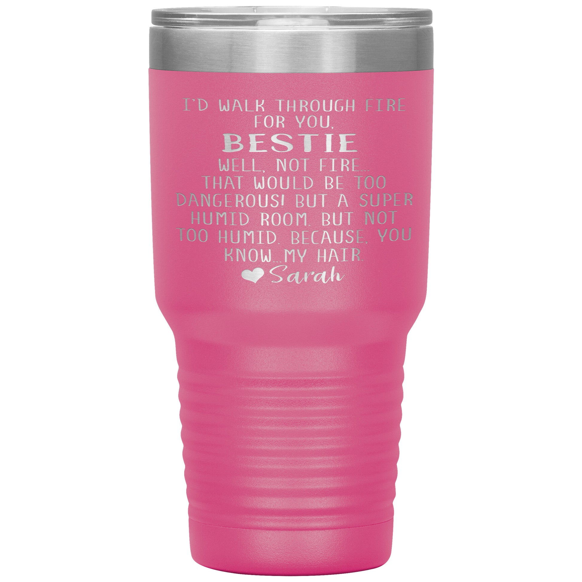 Walk Through Fire Bestie Tumbler