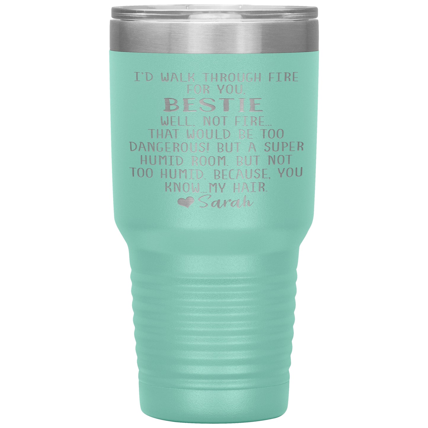 Walk Through Fire Bestie Tumbler