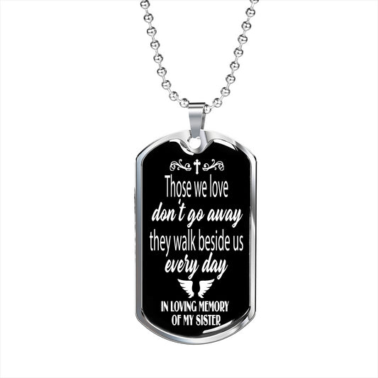 Those We Love Don't Go Away Sister Dog Tag Necklace