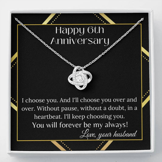 Happy 6th Anniversary I Choose You Love Knot Necklace