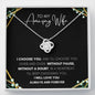 Wife I Will Love You Always & Forever Love Knot Necklace