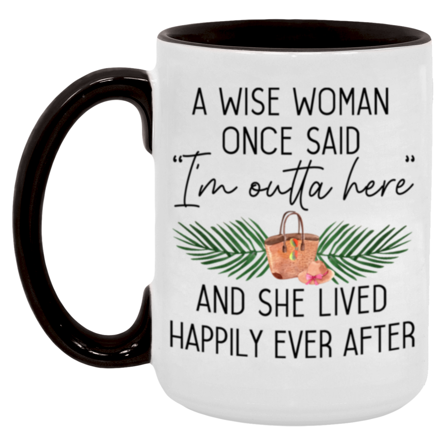 A Wise Woman Once Said Retirement Beach Mug