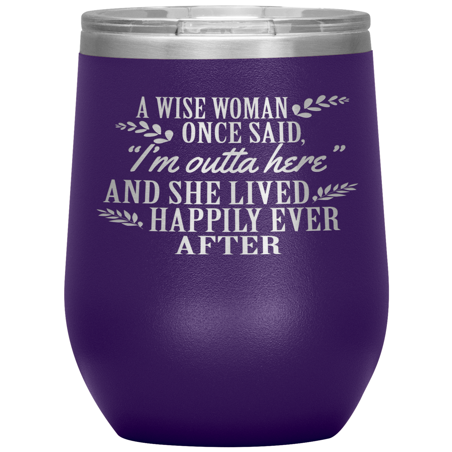 Wise Woman Once Said Retire Wine Tumbler