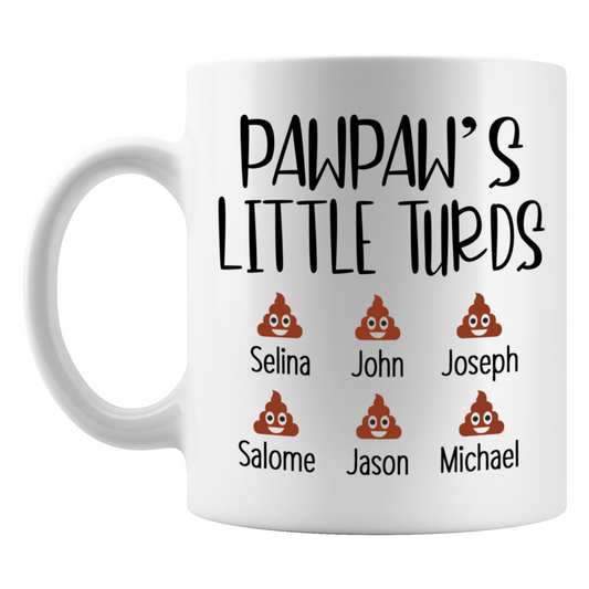 Pawpaw's Little Turds Mug