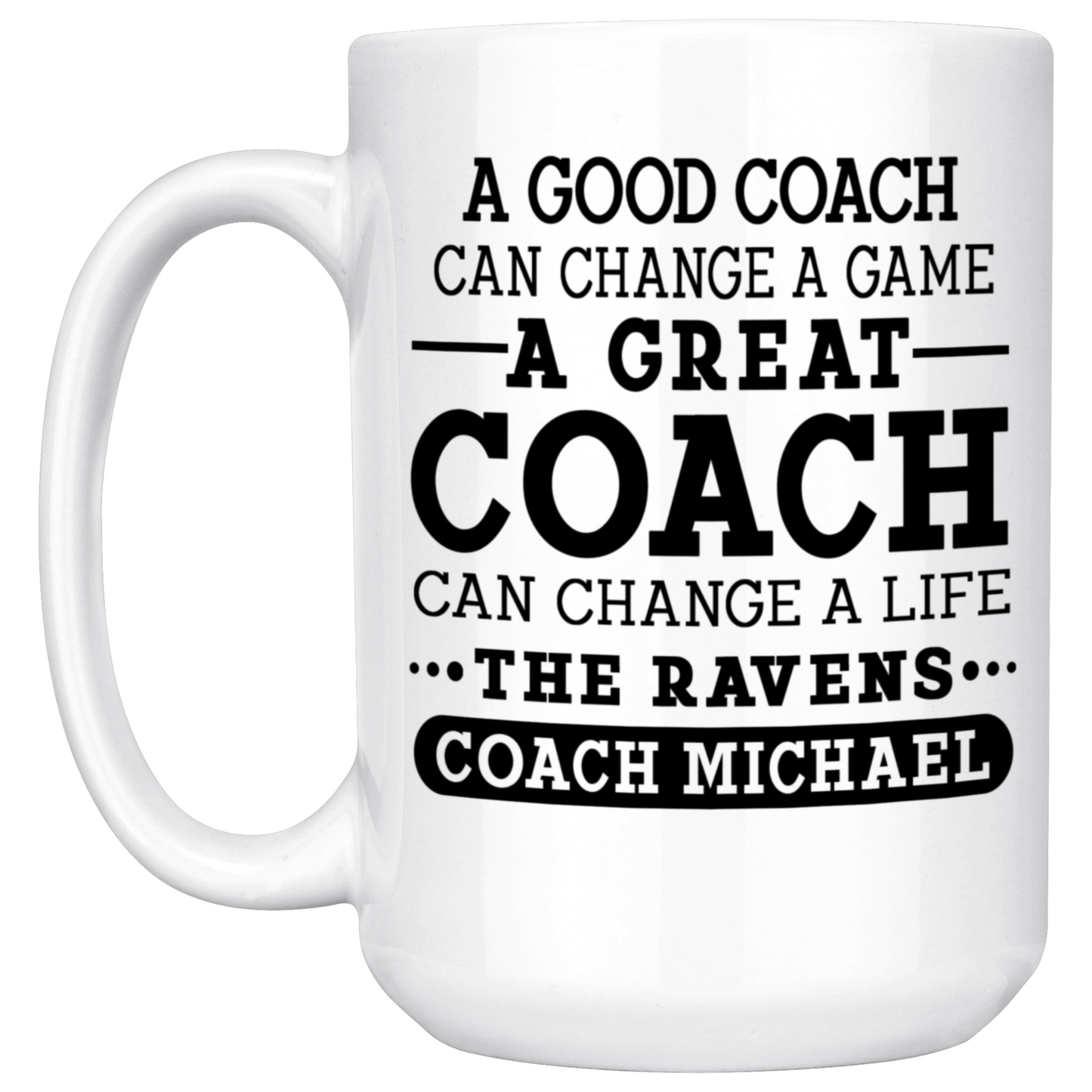 A Great Coach Can Change a Game Mug