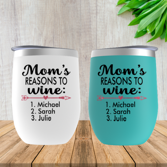 Funny Gift for Mom, Mom's Reasons to Wine Tumbler Personalized, Birthday, Christmas Gift for Mother, Wife, Mother's Day Cup with Kids Names