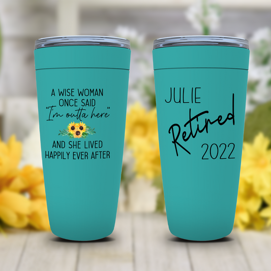 A Wise Woman Said Tumbler, Personalized Retirement Gift for Women, Funny Retiree Mug for Her, Coworker, Boss or Friend Leaving Gift