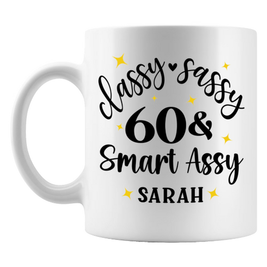 Classy Sassy 60 & Smart Assy Birthday Mug