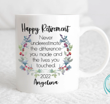 Never Underestimate The Difference You Made Retirement Mug
