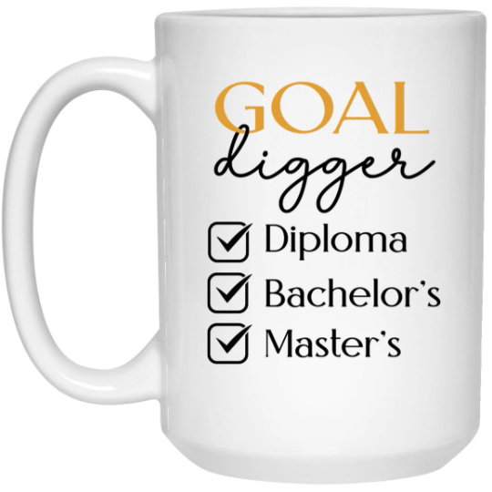 Goal Digger Coffee Mug, Master's Degree MBA Graduation