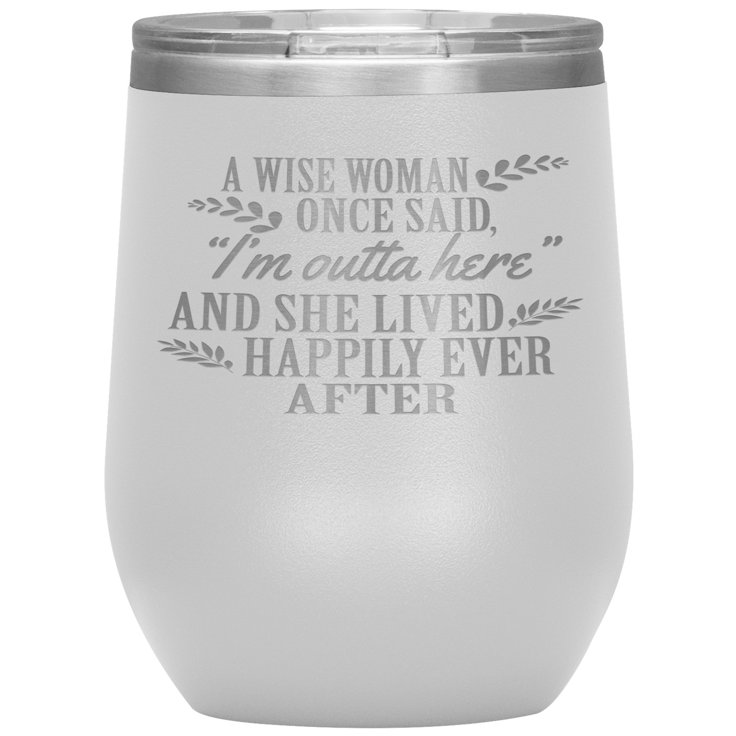 Wise Woman Once Said Retire Wine Tumbler