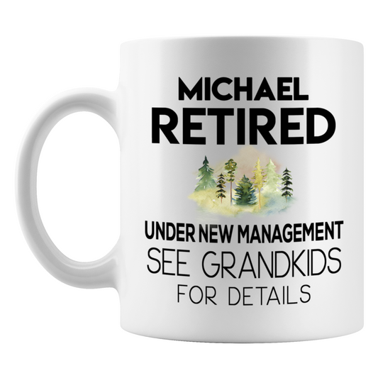 Retired Under New Management See Grandkids for Details Coffee Mug