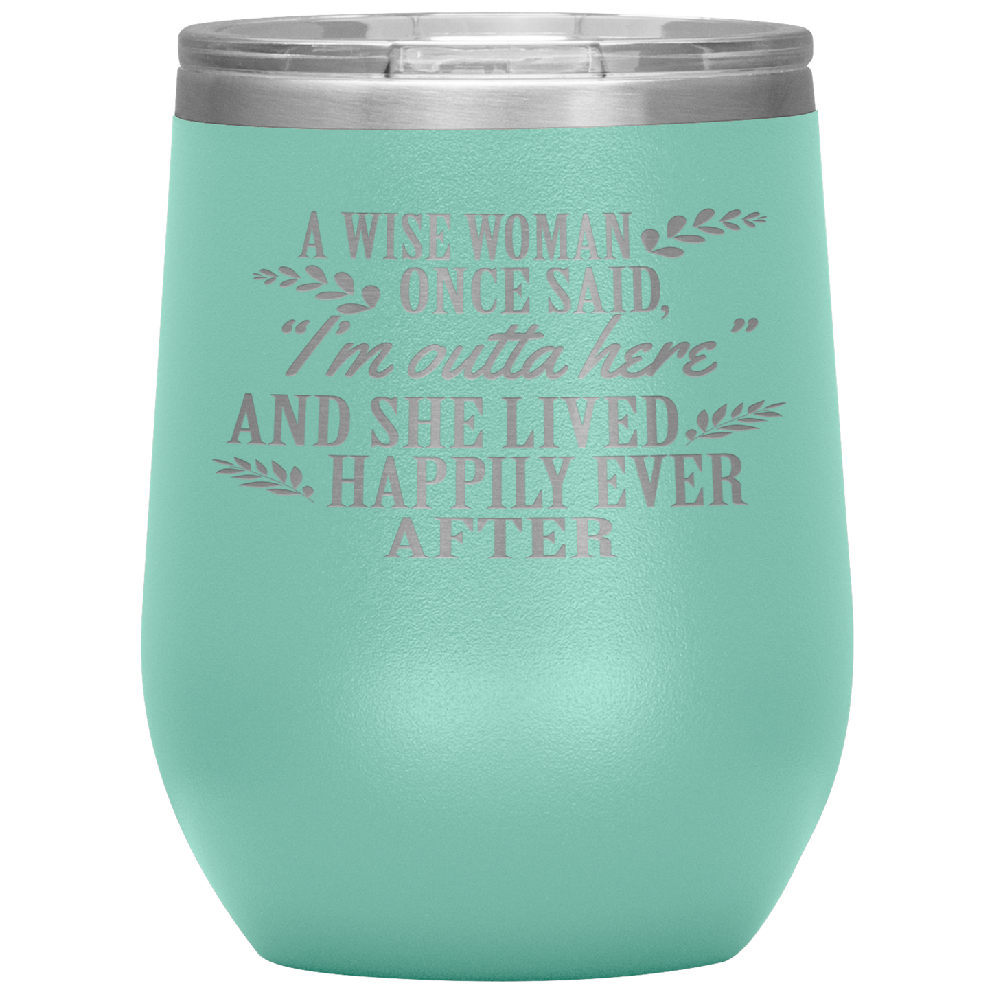 Wise Woman Once Said Retire Wine Tumbler