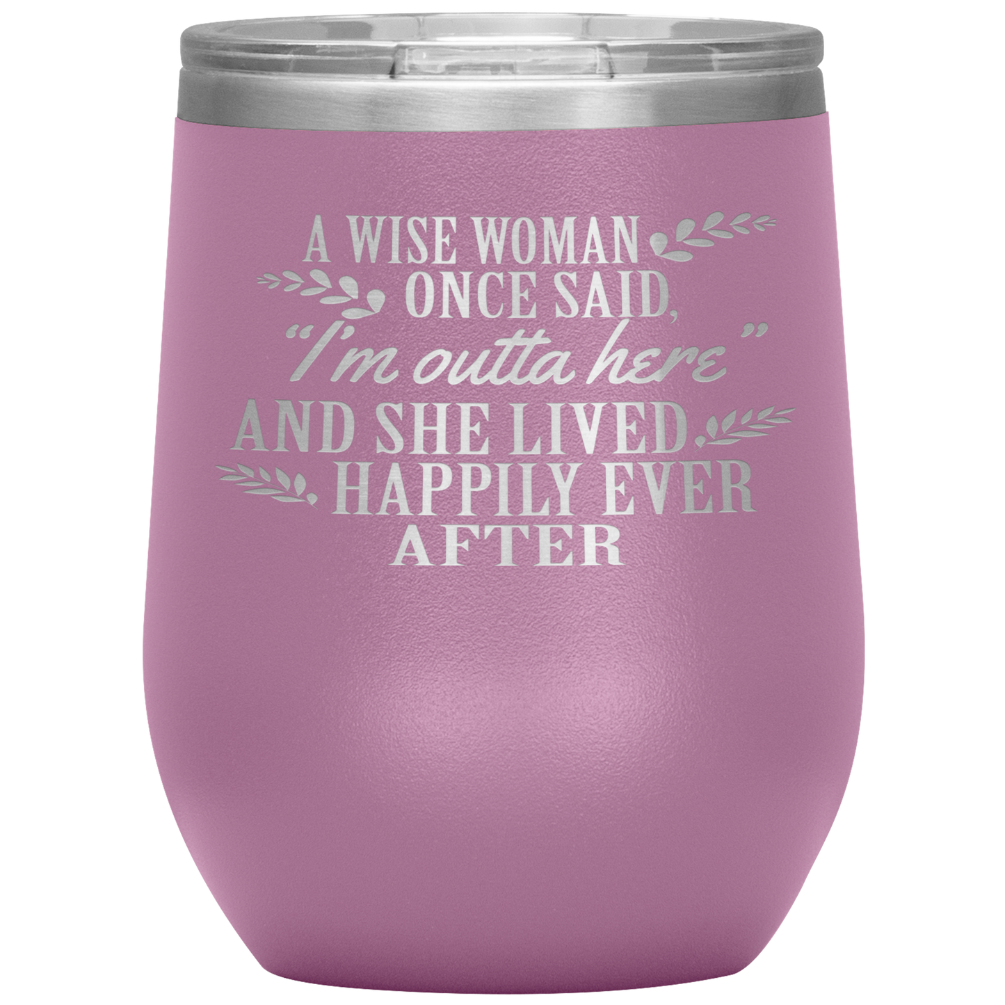 Wise Woman Once Said Retire Wine Tumbler