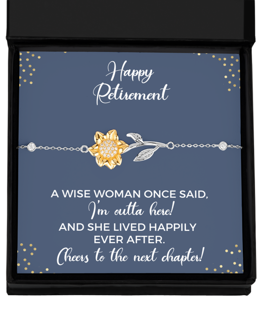 Happy Retirement A Wise Woman Once Said Sunflower Bracelet, Meaningful Retiree Gift for Women
