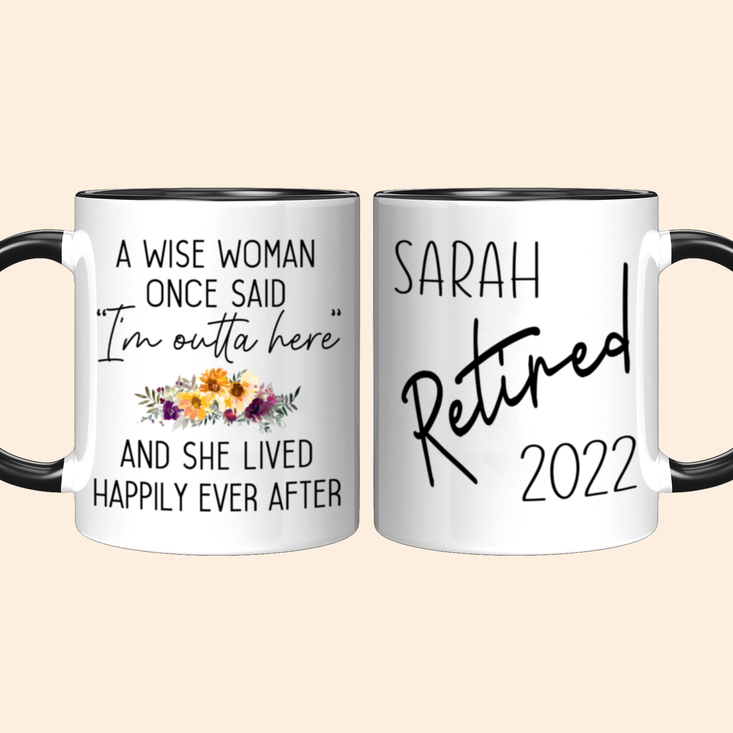 A Wise Woman Said Retirement Floral Mug