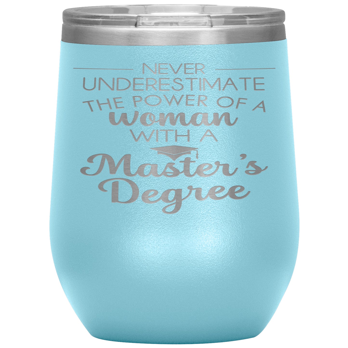 Never Underestimate Woman with Masters Tumbler