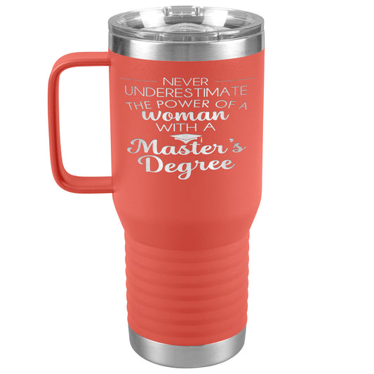 Never Underestimate Woman with Masters Tumbler
