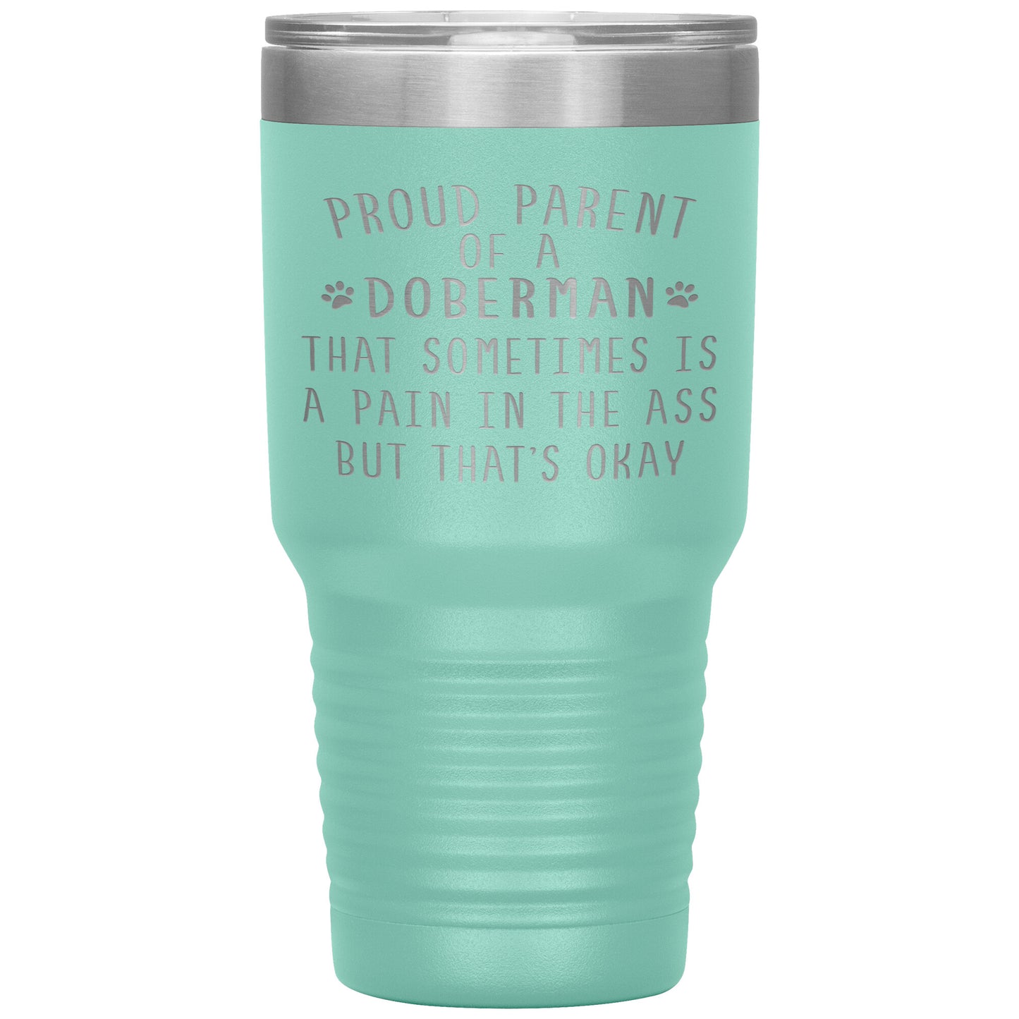 Proud Parent of a Doberman Tumbler