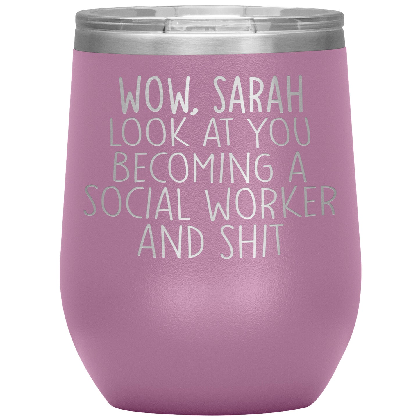 Wow Look at You Becoming a Social Worker Tumbler