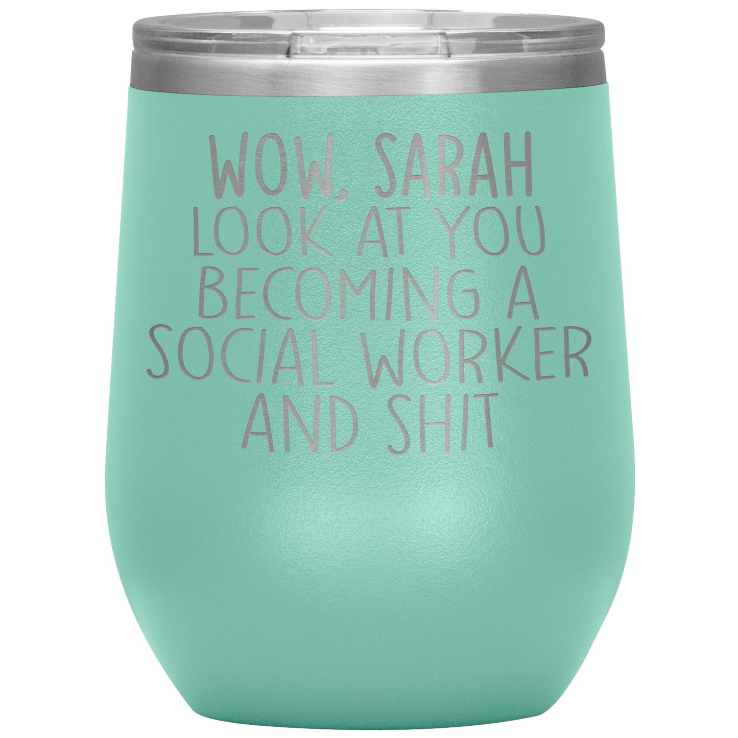 Wow Look at You Becoming a Social Worker Tumbler