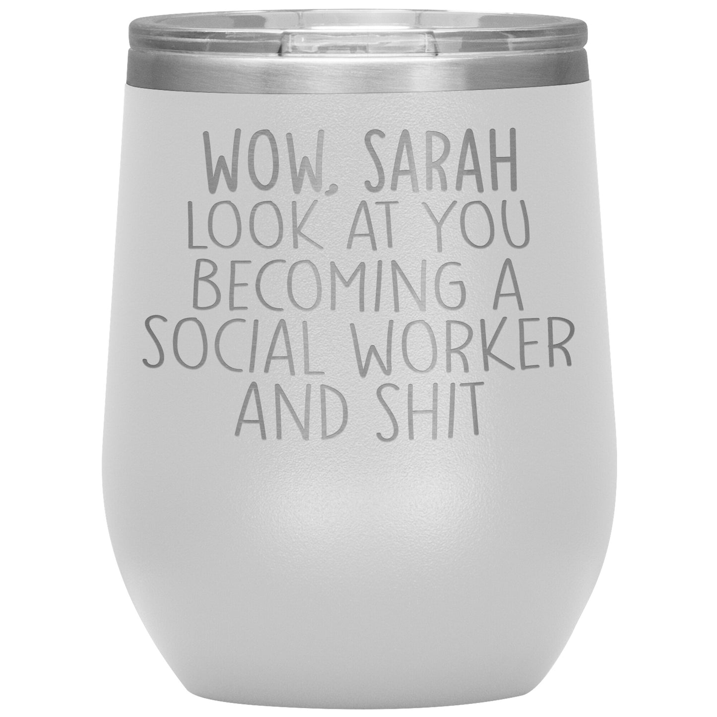 Wow Look at You Becoming a Social Worker Tumbler