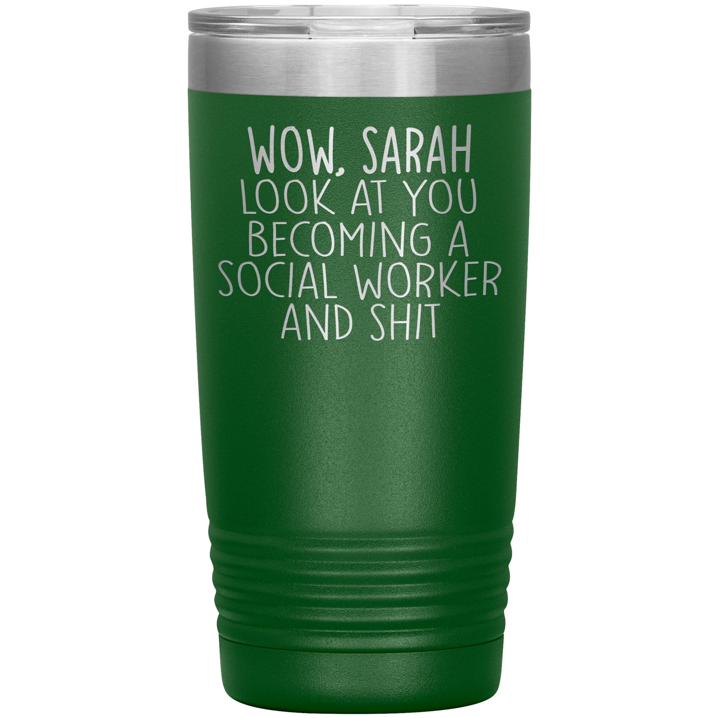 Wow Look at You Becoming a Social Worker Tumbler