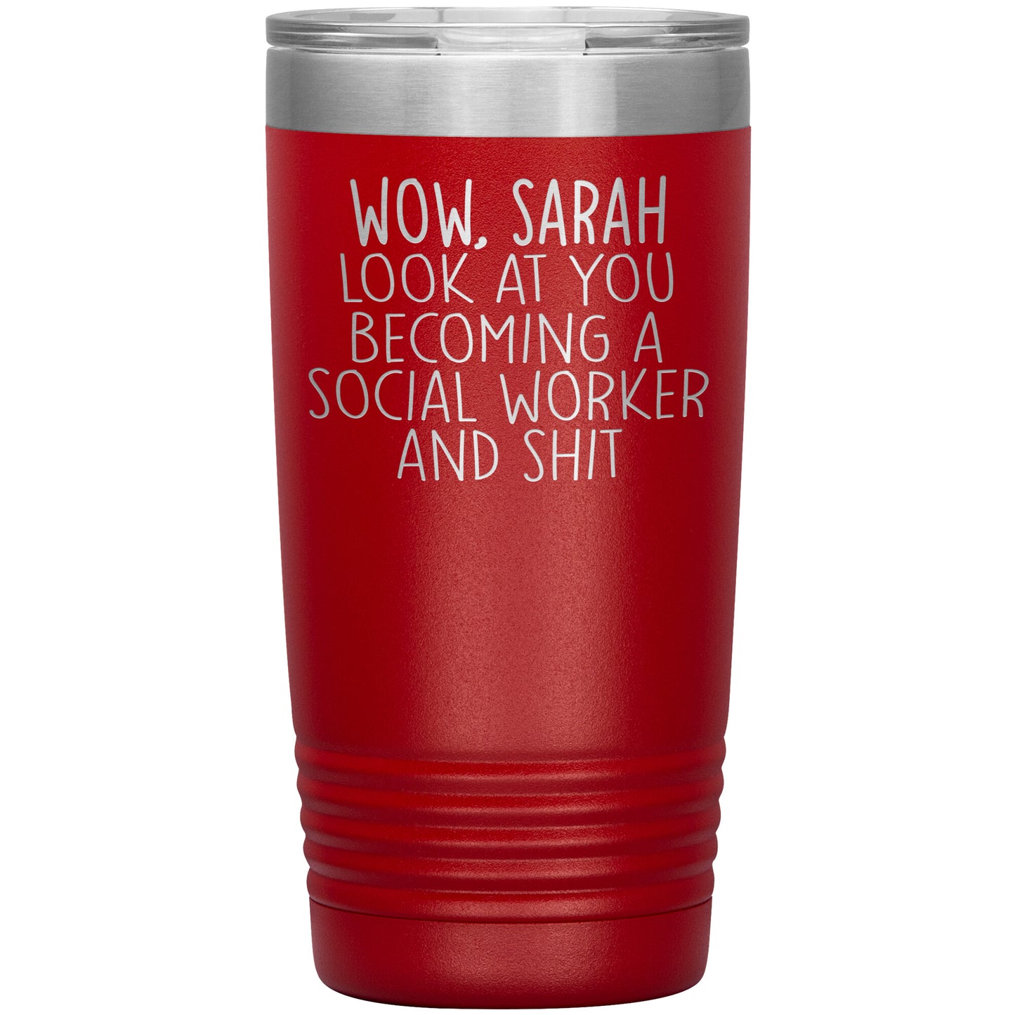 Wow Look at You Becoming a Social Worker Tumbler