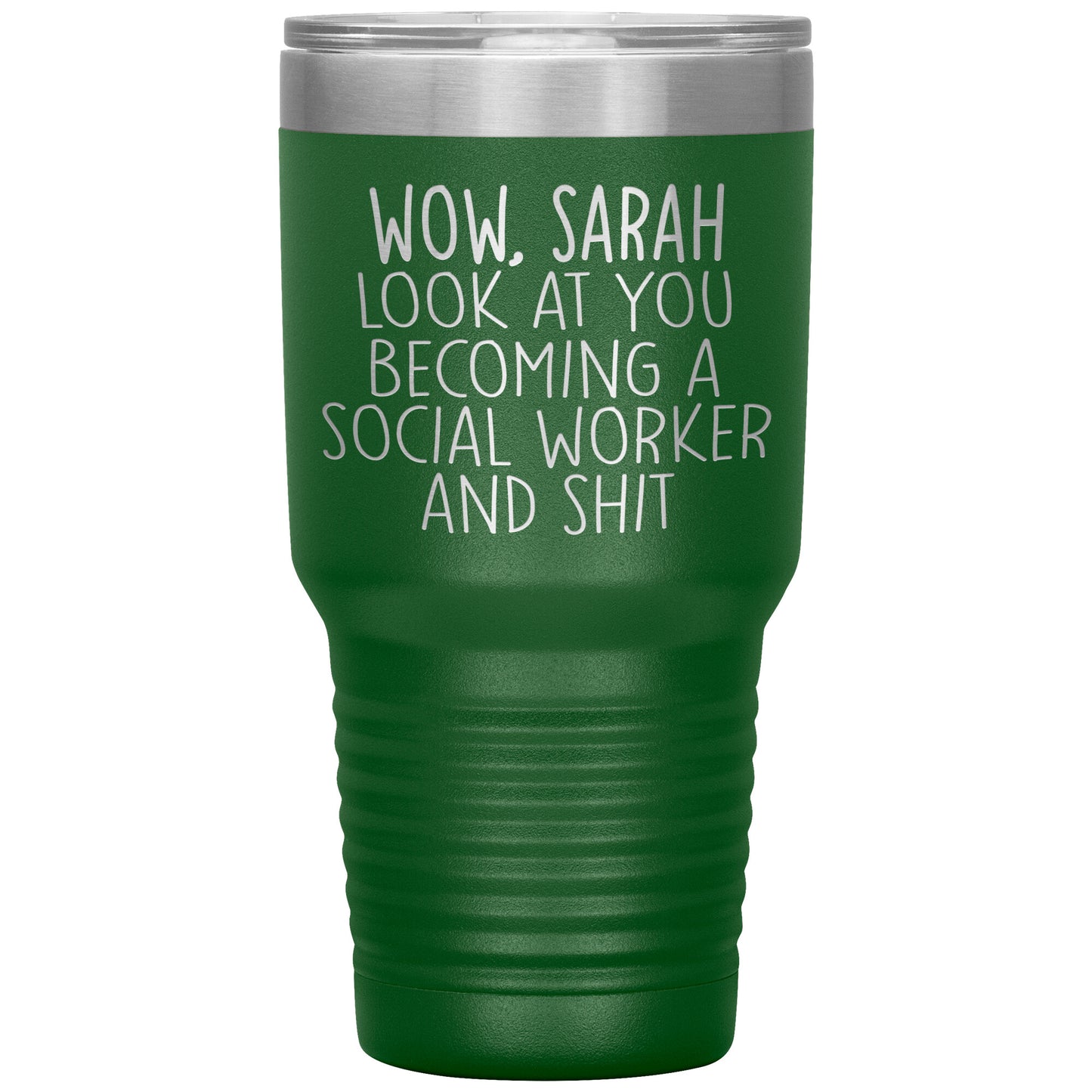 Wow Look at You Becoming a Social Worker Tumbler