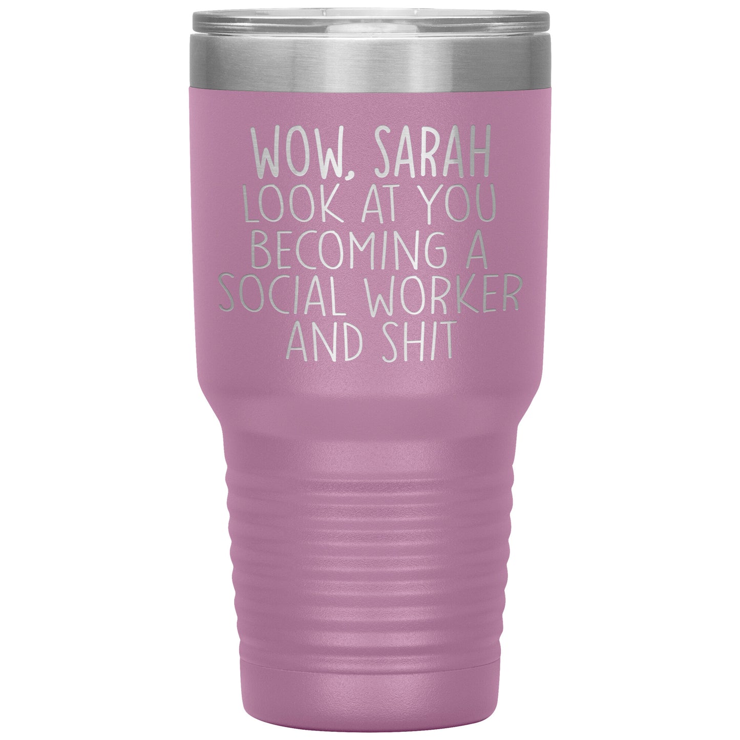 Wow Look at You Becoming a Social Worker Tumbler