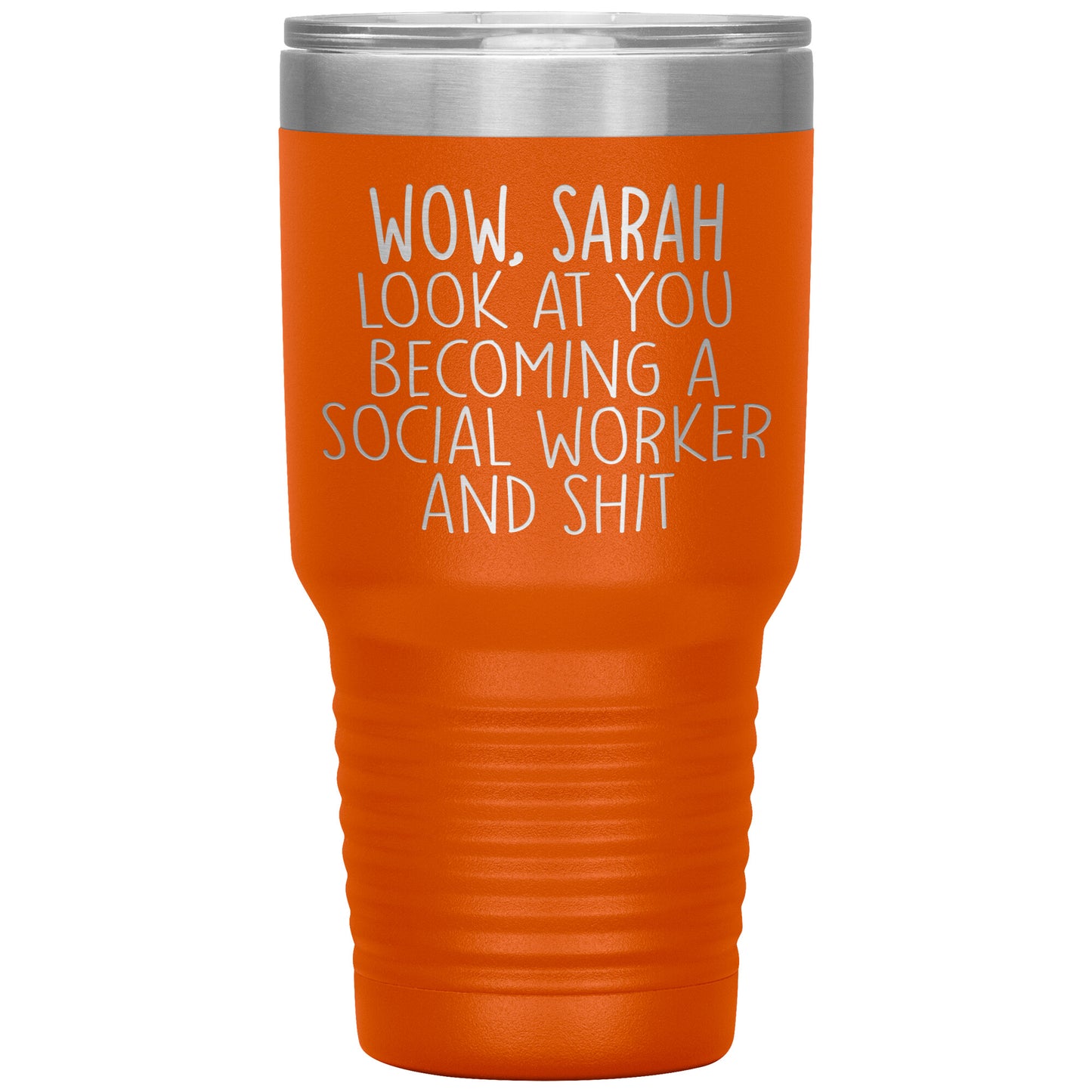 Wow Look at You Becoming a Social Worker Tumbler