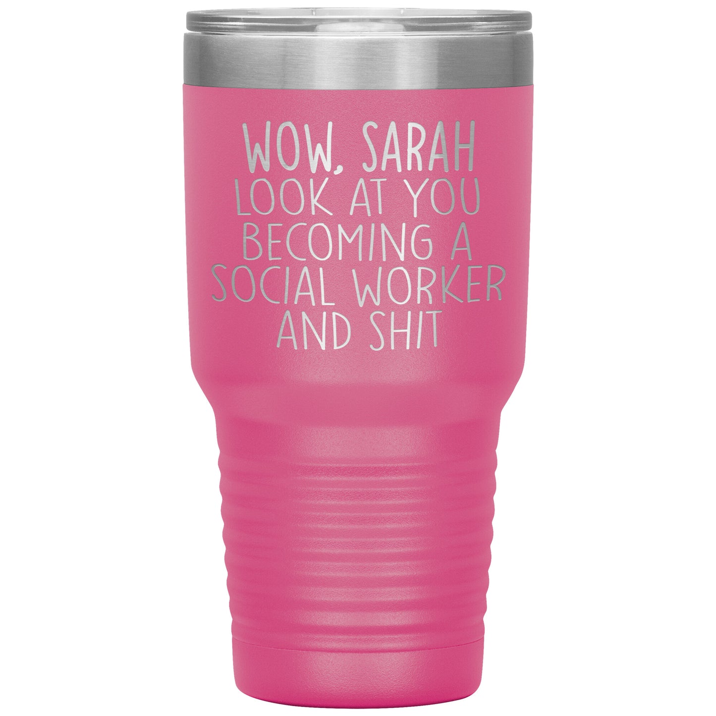 Wow Look at You Becoming a Social Worker Tumbler