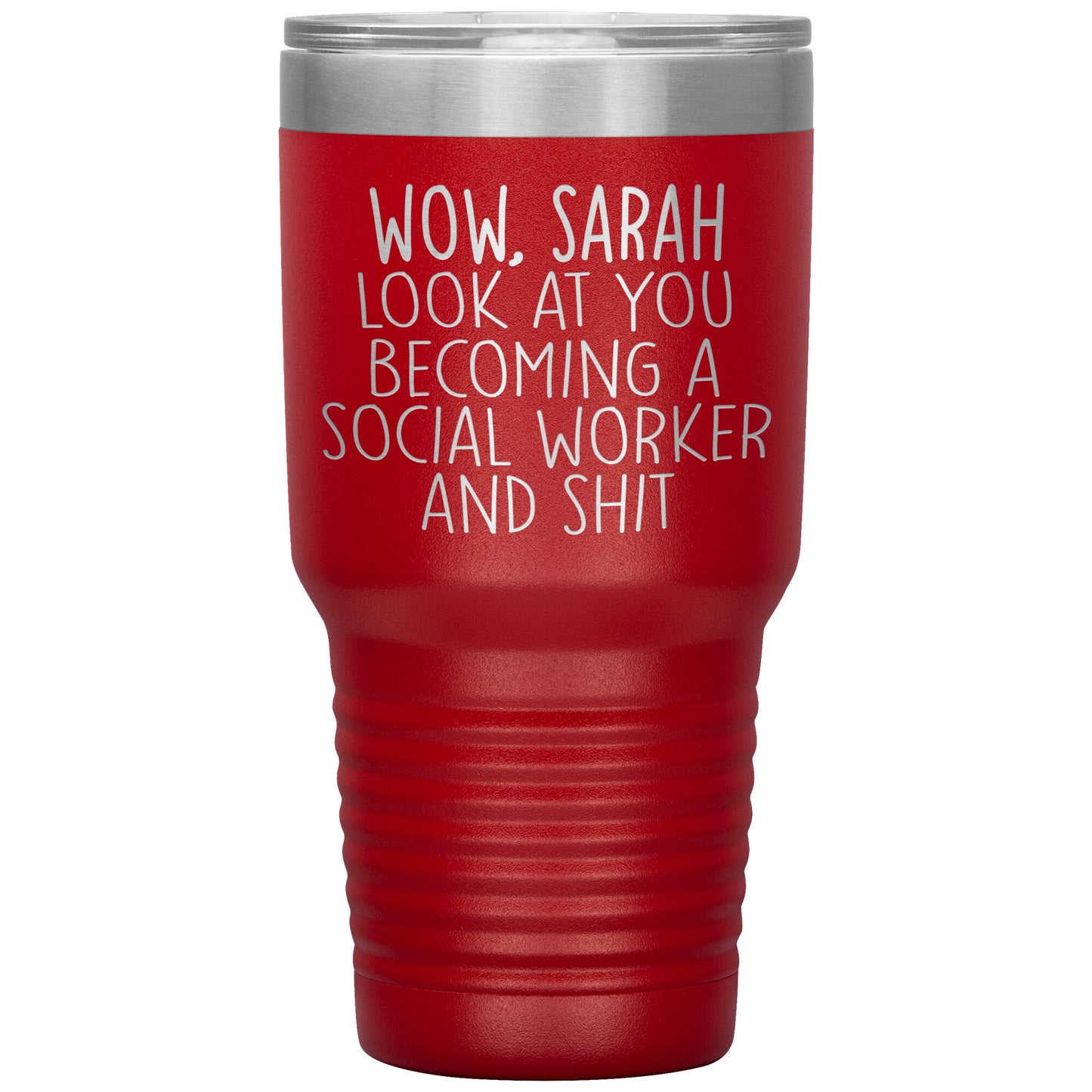 Wow Look at You Becoming a Social Worker Tumbler