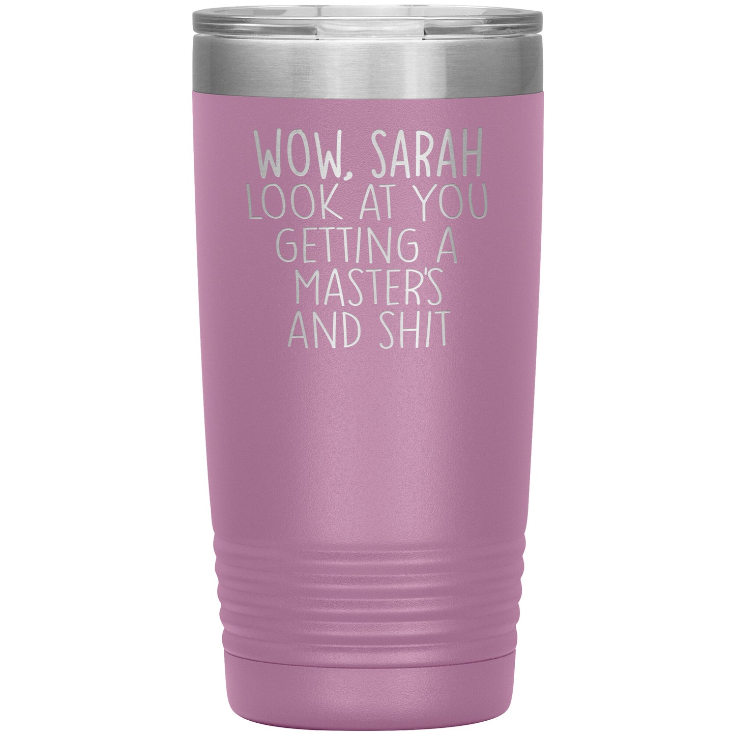 Wow Look at You Getting a Masters Tumbler