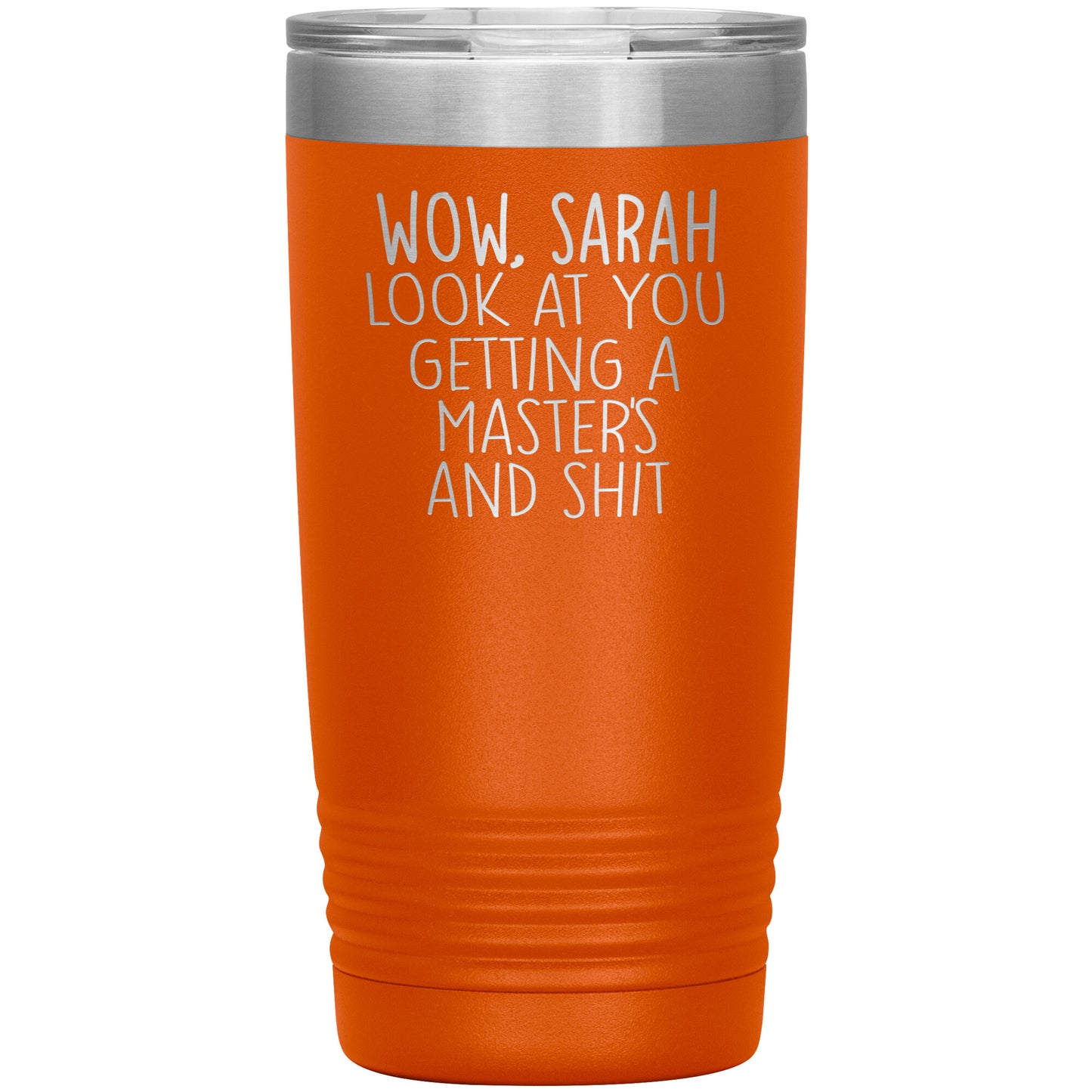Wow Look at You Getting a Masters Tumbler