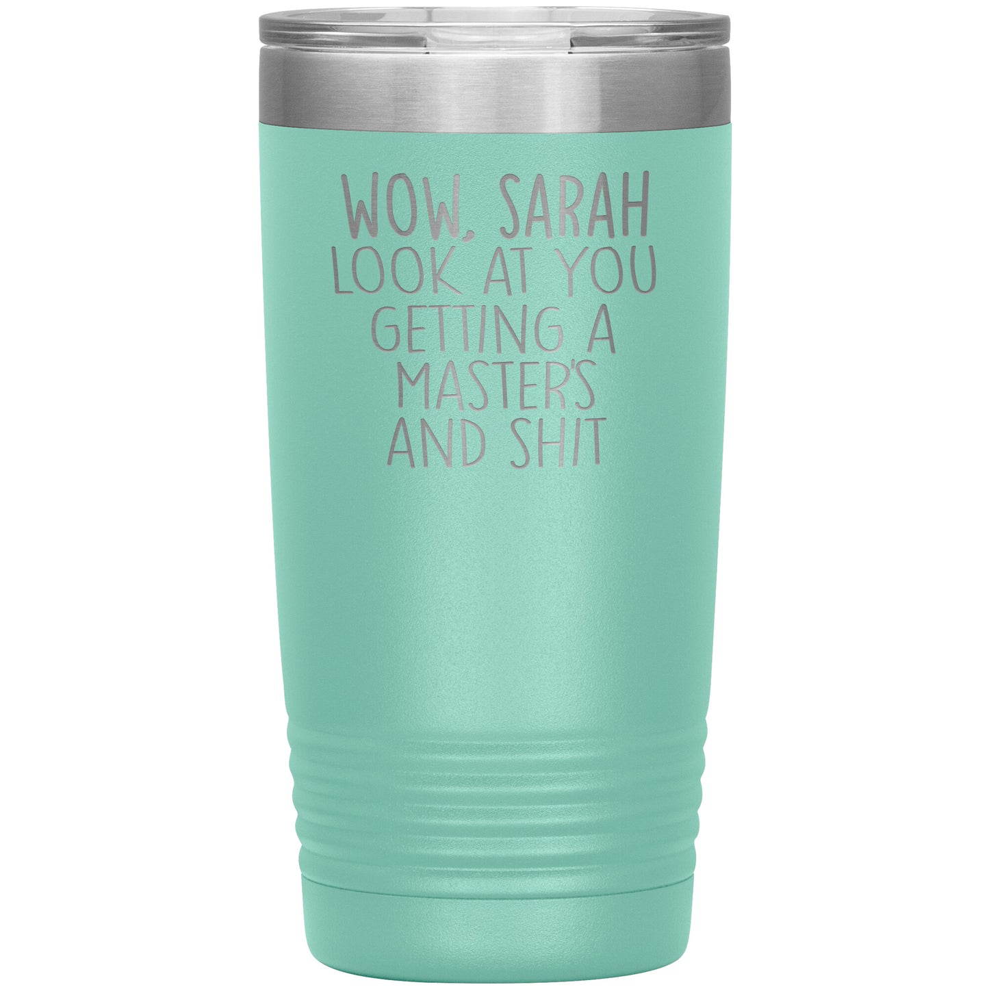 Wow Look at You Getting a Masters Tumbler