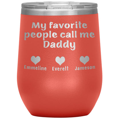 My Favorite People Call Me Daddy Tumbler